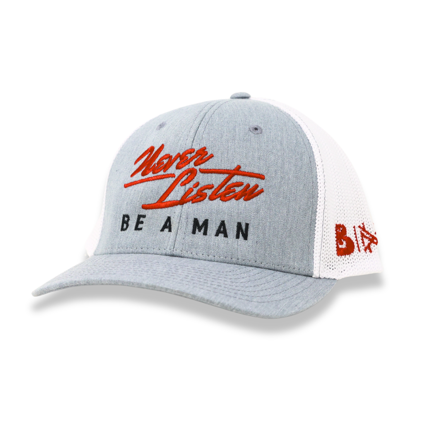 Never Listen | Be A Man