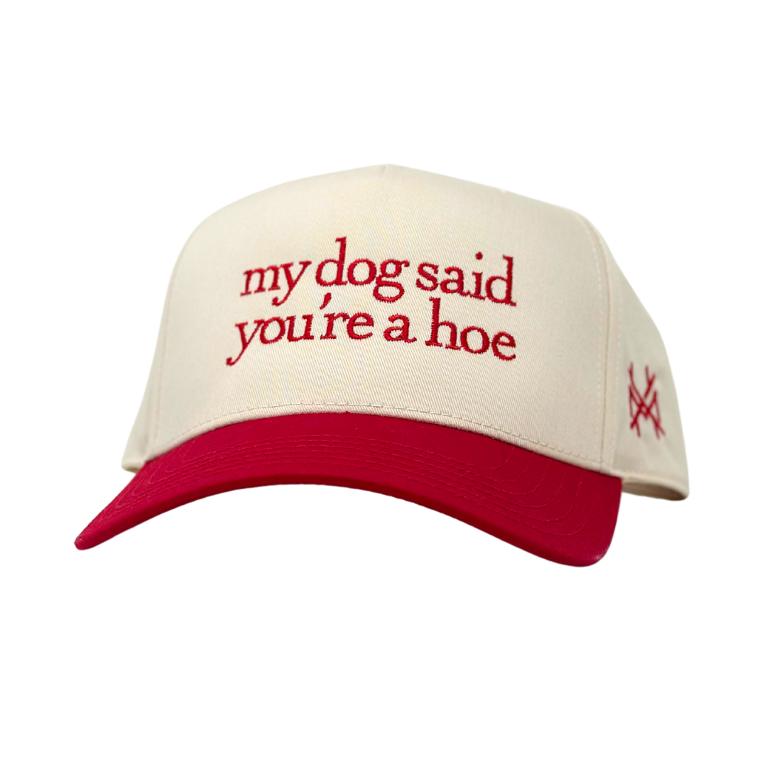 My Dog Said You're a Hoe