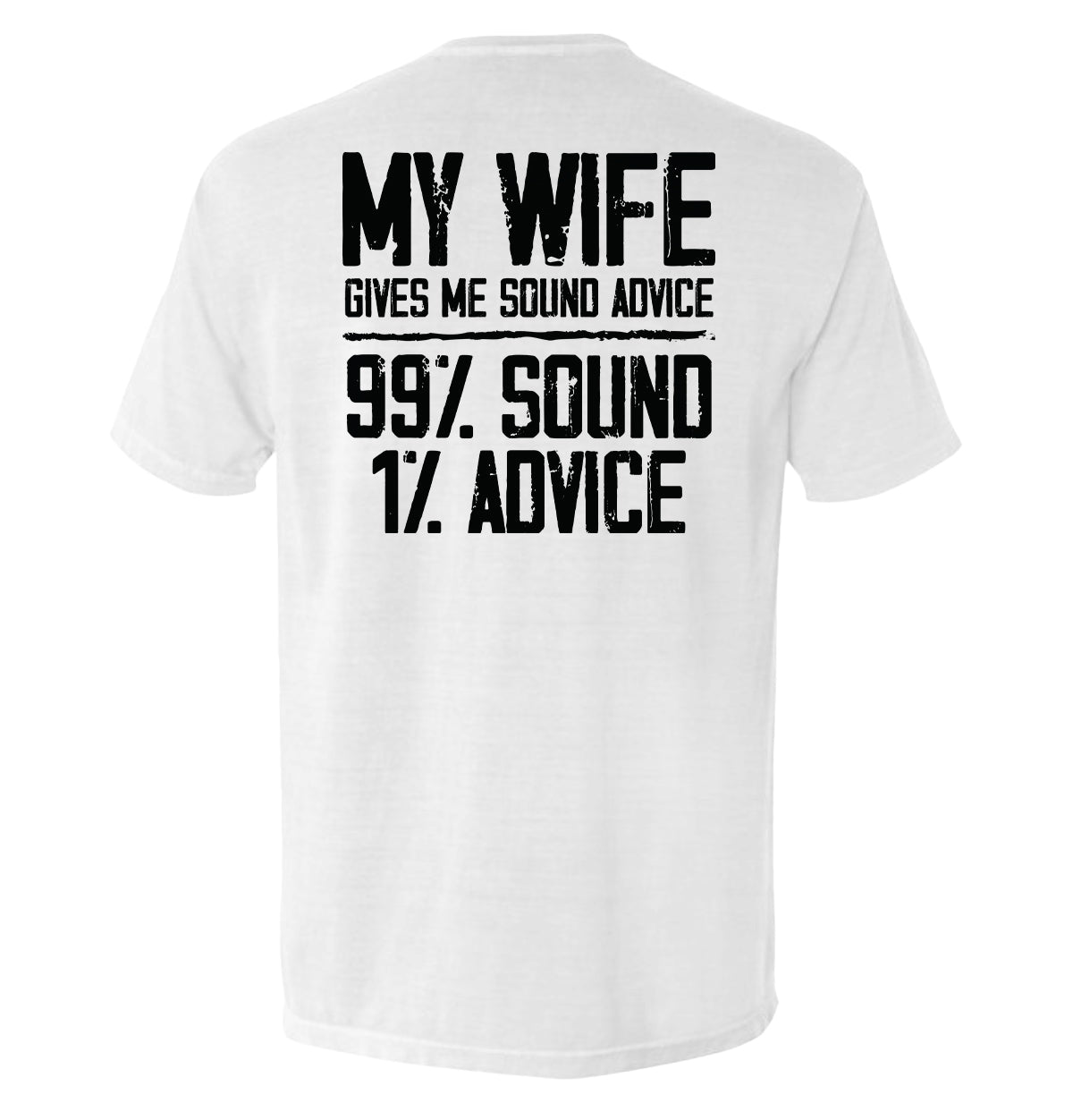 My Wife Gives Me Sound Advice