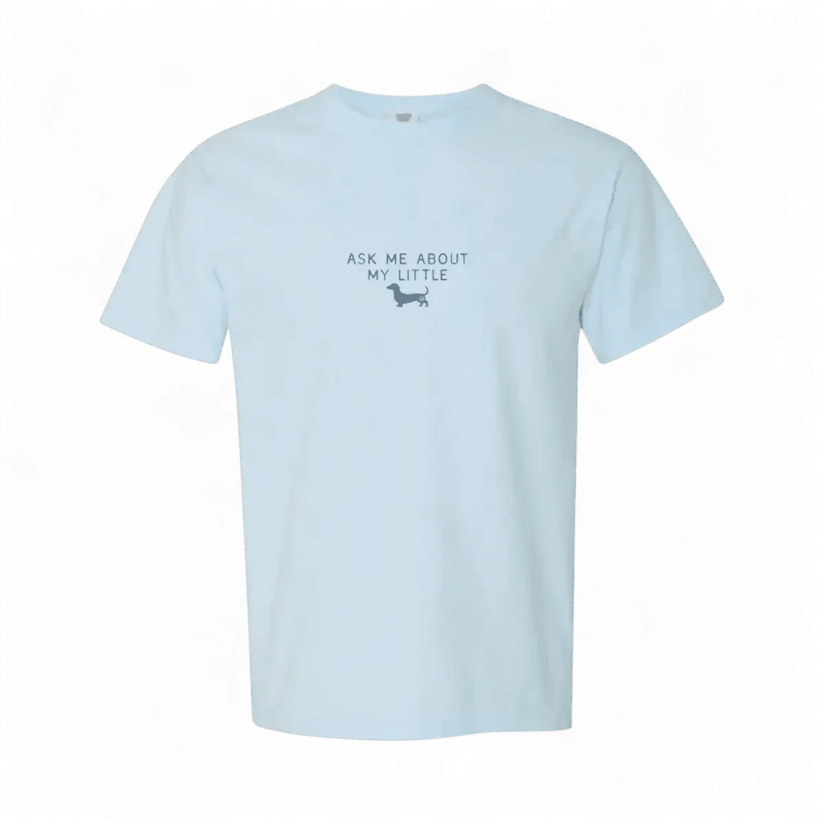 Ask Me About My Little Weiner T-Shirt