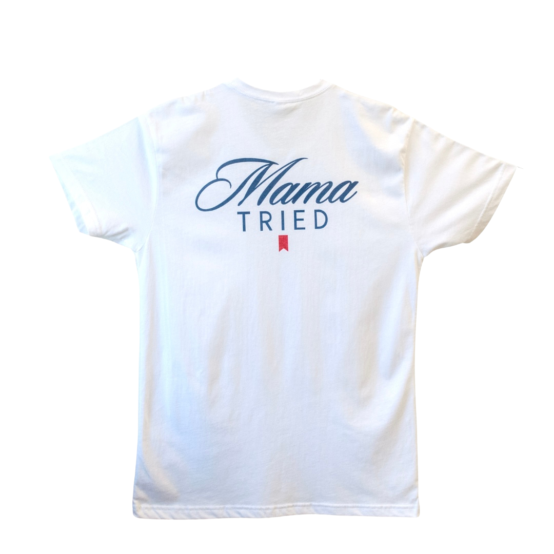 Mama Tried T-Shirt