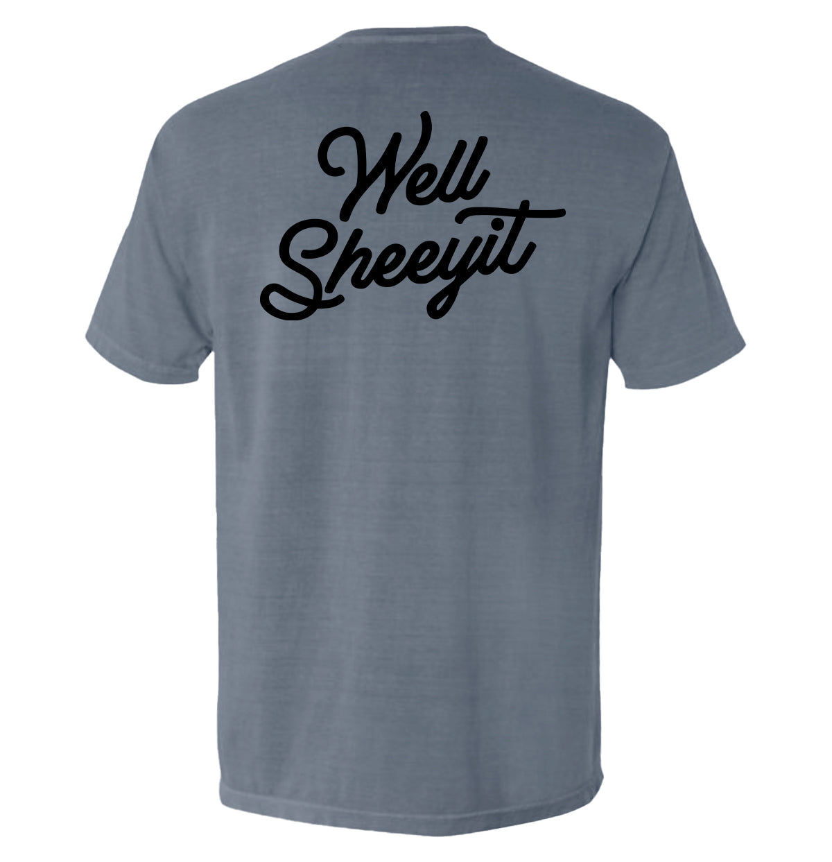 Well Sheeyit (Back Print)