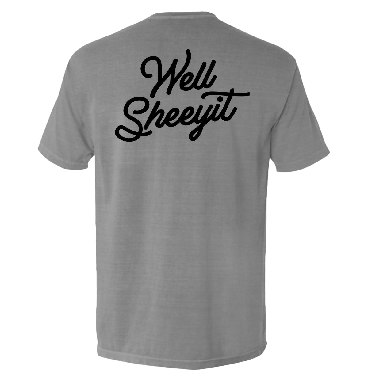 Well Sheeyit (Back Print)