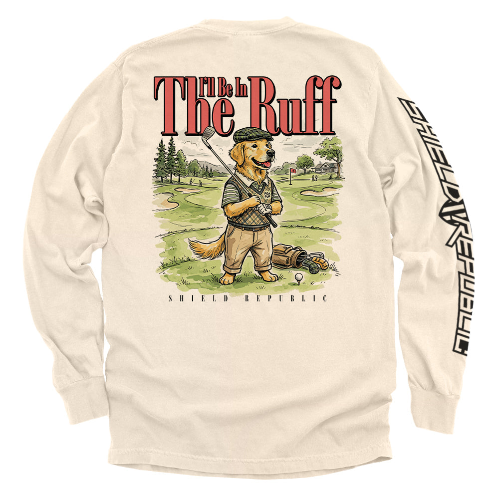 I'll Be In The Ruff (Back Print)