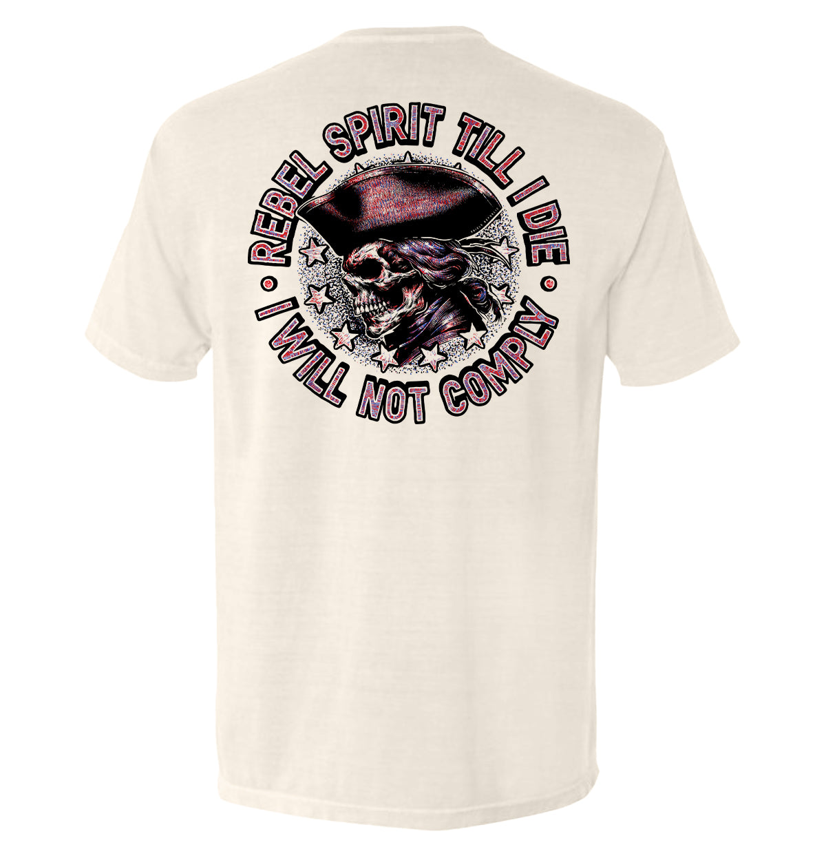 Rebel Spirit Till I Die I Will Not Comply