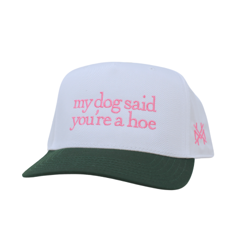 My Dog Said You're a Hoe