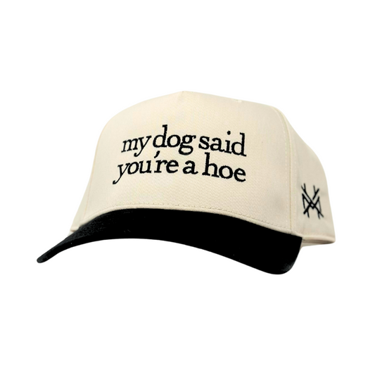 My Dog Said You're a Hoe