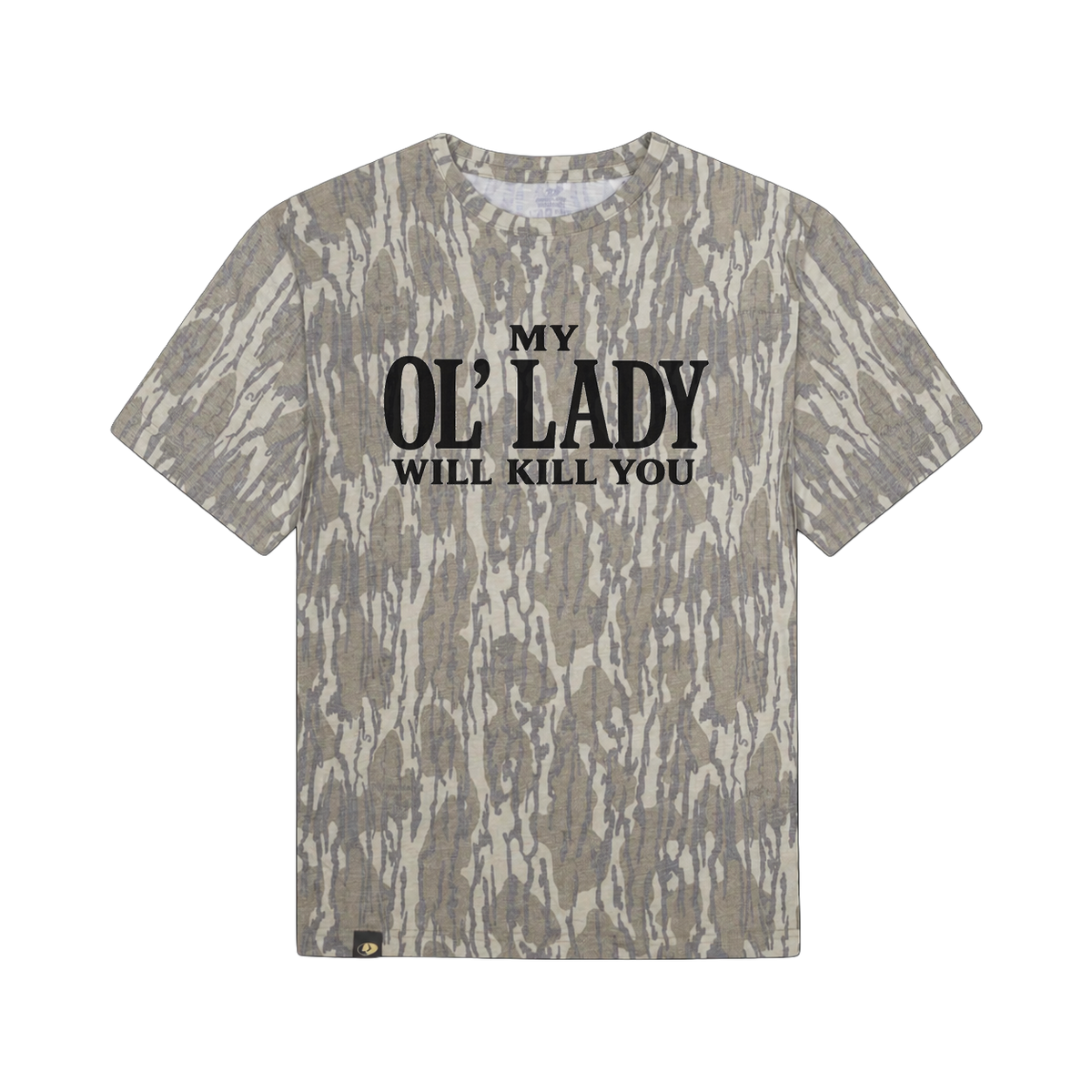 My Ol' Lady Will Kill You T-Shirt