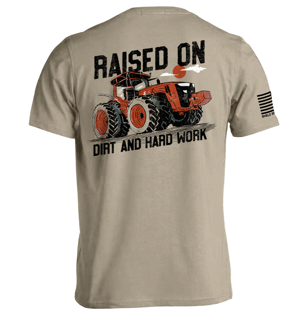 Raised On Dirt And Hard Work