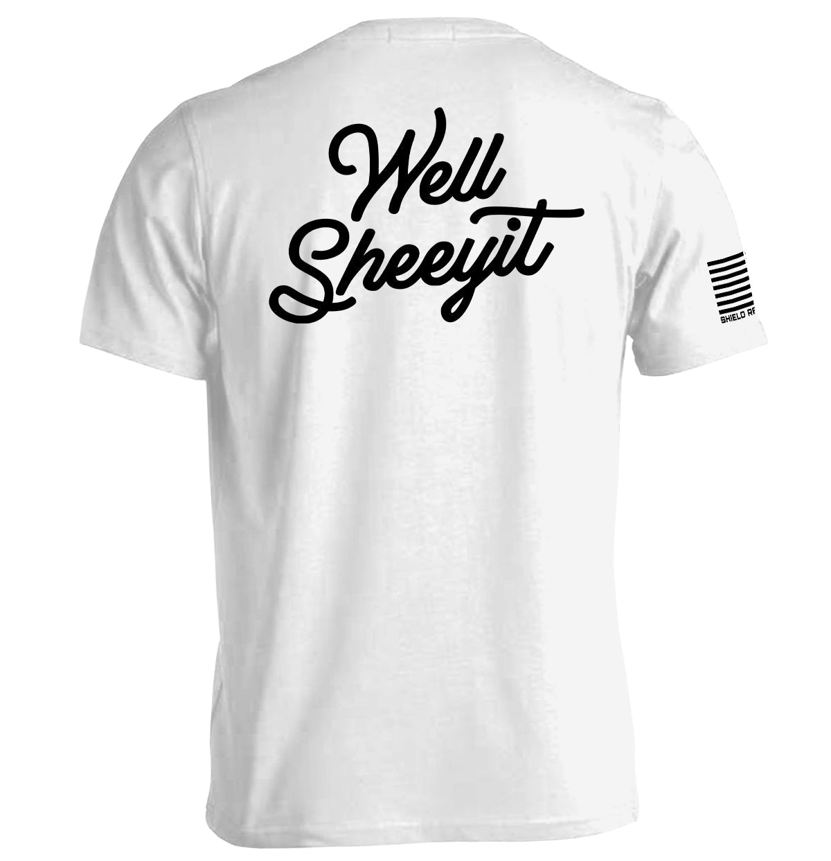 Well Sheeyit (Back Print)