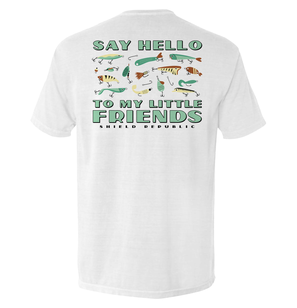 Say Hello to My Little Friends Green (Back Print)